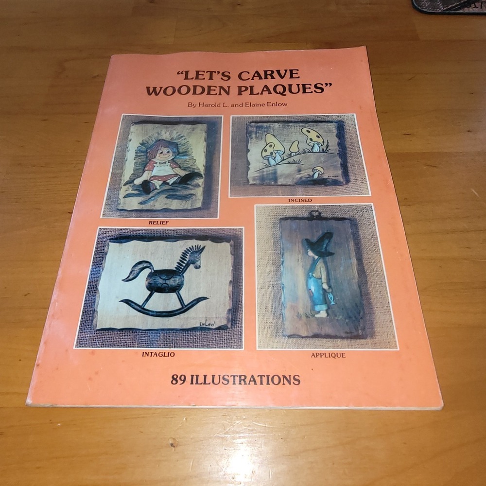 Lets Carve Wooden Plaques Harold Elaine Enlow 1977 Wood Carving 89 Illustrations